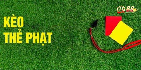 Đôi nét thông tin giải thích về kèo cược thẻ phạt