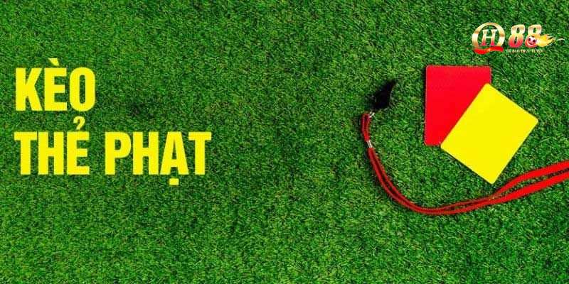 Đôi nét thông tin giải thích về kèo thẻ phạt